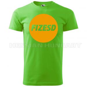 Fizesd - póló