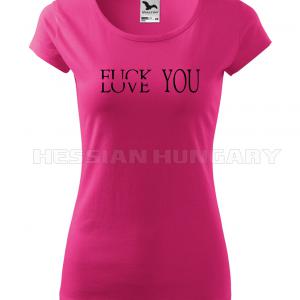 Fuck love - póló