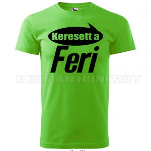 Keresett a Feri - póló