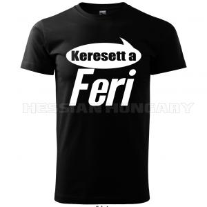 Keresett a Feri - póló