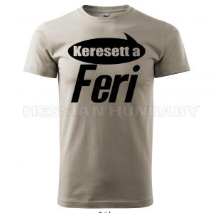 Keresett a Feri - póló