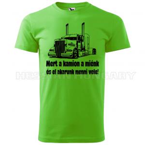Mert a kamion a miénk - póló