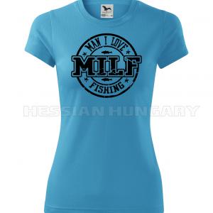 MILF fishing - póló