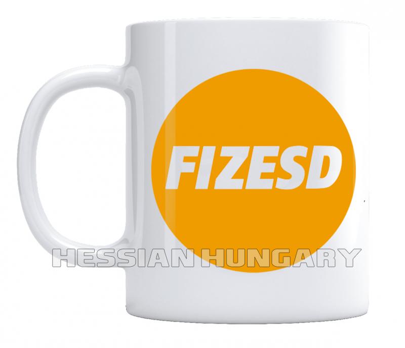 Fizesd - kerámia bögre