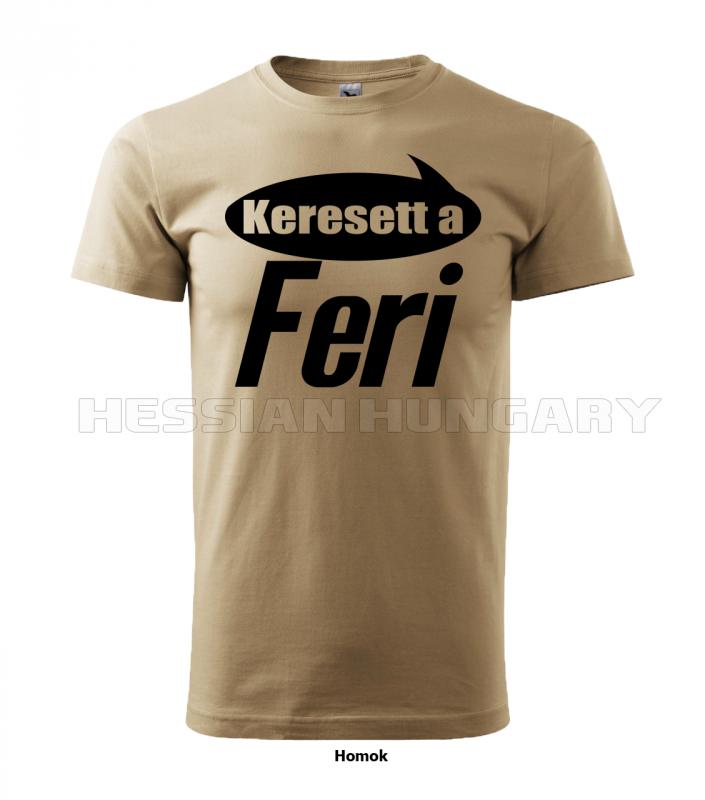Keresett a Feri - póló