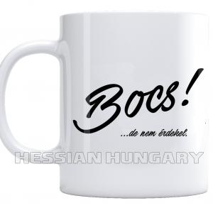 Bocs, de nem érdekel - kerámia bögre
