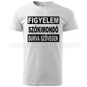 Figyelem szókimondó szövegek - póló