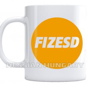 Fizesd - kerámia bögre