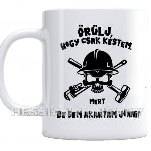 Örülj, hogy csak késtem - kerámia bögre