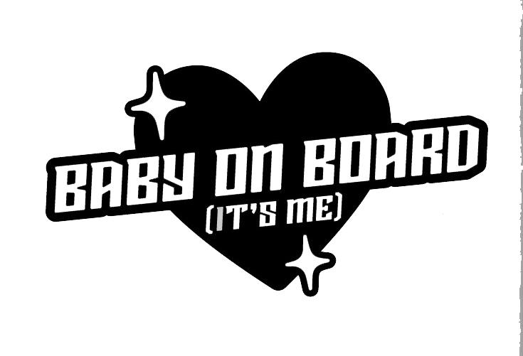 Baby on board its Me - Gyerek a fedélzeten, én vagyok az matrica