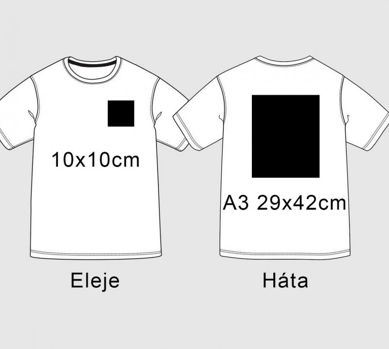 Elöl kis kb 10x10cm es mintával vagy szöveggel, hátul kb A3 as méretű mintával vagy szöveggel. Minimum 5db