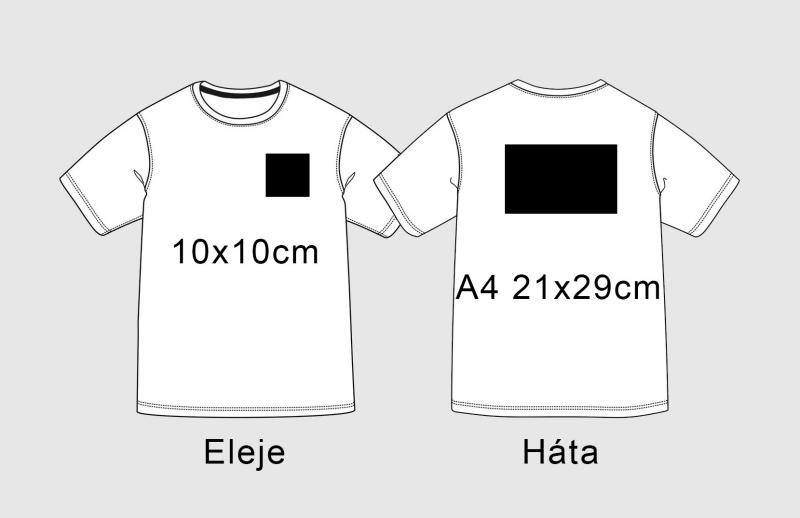 Elöl kis kb 10x10cm es mintával vagy szöveggel, hátul kb A4 es méretű mintával vagy szöveggel.