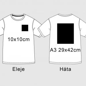 Elöl kis kb 10x10cm es mintával vagy szöveggel, hátul kb A3 as méretű mintával vagy szöveggel.