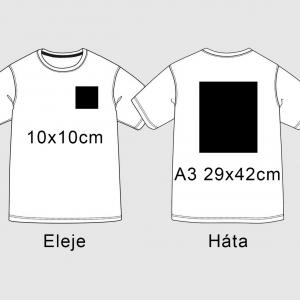 Elöl kis kb 10x10cm es mintával vagy szöveggel, hátul kb A3 as méretű mintával vagy szöveggel. Minimum 5db