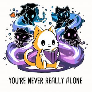 You're never really alone - Sosem vagy igazán egyedül mintás póló