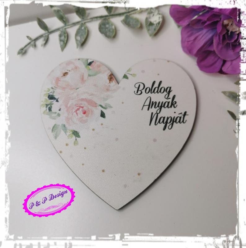 Szív tábla, bal oldalt virágos - 9,5 cm - Boldog Anyák Napját felirat