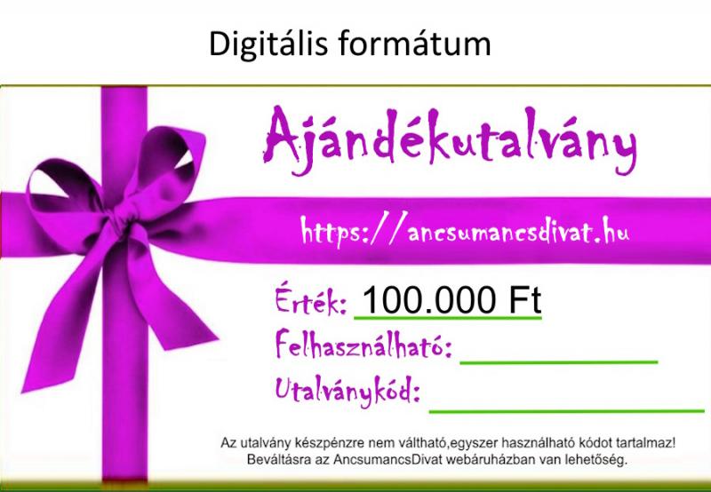 100000 Forint értékű Ajándékutalvány - digitális formátum