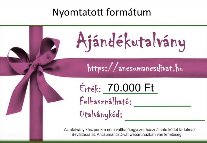 70000 Forint értékű Ajándékutalvány - nyomtatott formátum