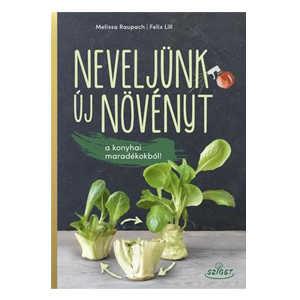 Neveljünk új növényeket a konyhai maradékokból!
