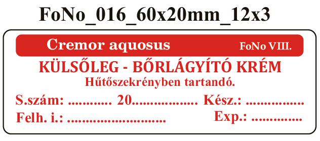 FoNo 016 Cremor aquosus 60x20mm (36db/ ív)