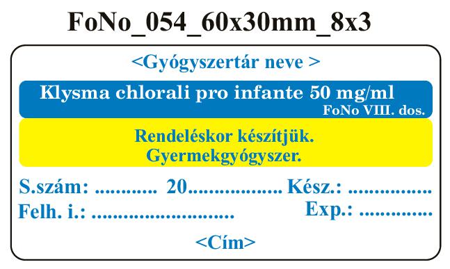 FoNo 054 Klysma chlorali pro infante 50mg/l 60x30mm (24db/ ív) AZONOSÍTÓVAL!