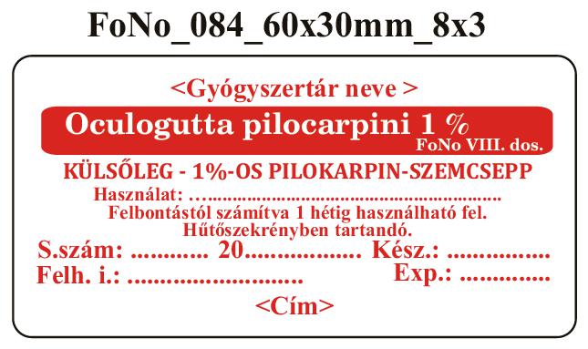 FoNo 084 Oculogutta pilocarpini 1% 60x30mm (24db/ ív) AZONOSÍTÓVAL!