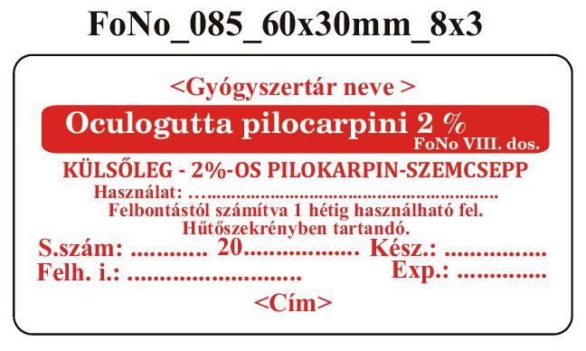 FoNo 085 Oculogutta pilocarpini 2% 60x30mm (24db/ ív) AZONOSÍTÓVAL!