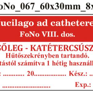 FoNo 067 mucilago ad catheterem 60x30mm (24db/ ív)