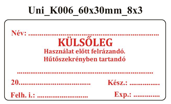 Uni K006 Külsőleg Használat előtt felrázandó Hűtőszekrényben tartandó 60x30mm (24db/ ív)